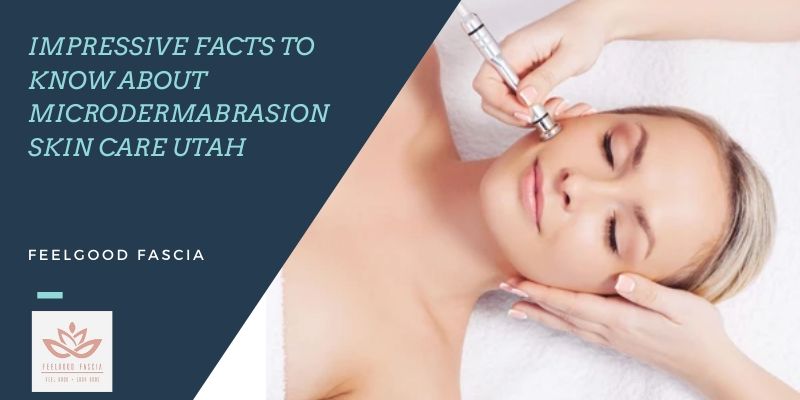 microdermabrasion skin care Utah